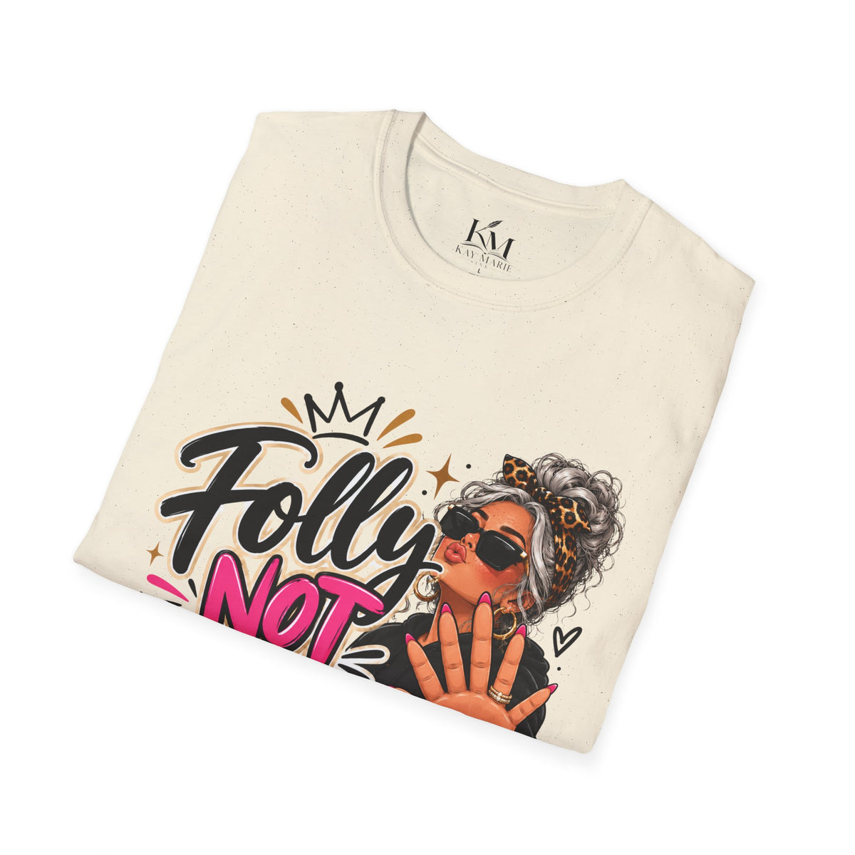 Folly? Not Today Graphic Grey | Unisex T-Shirt | Sassy Graphic Shirt