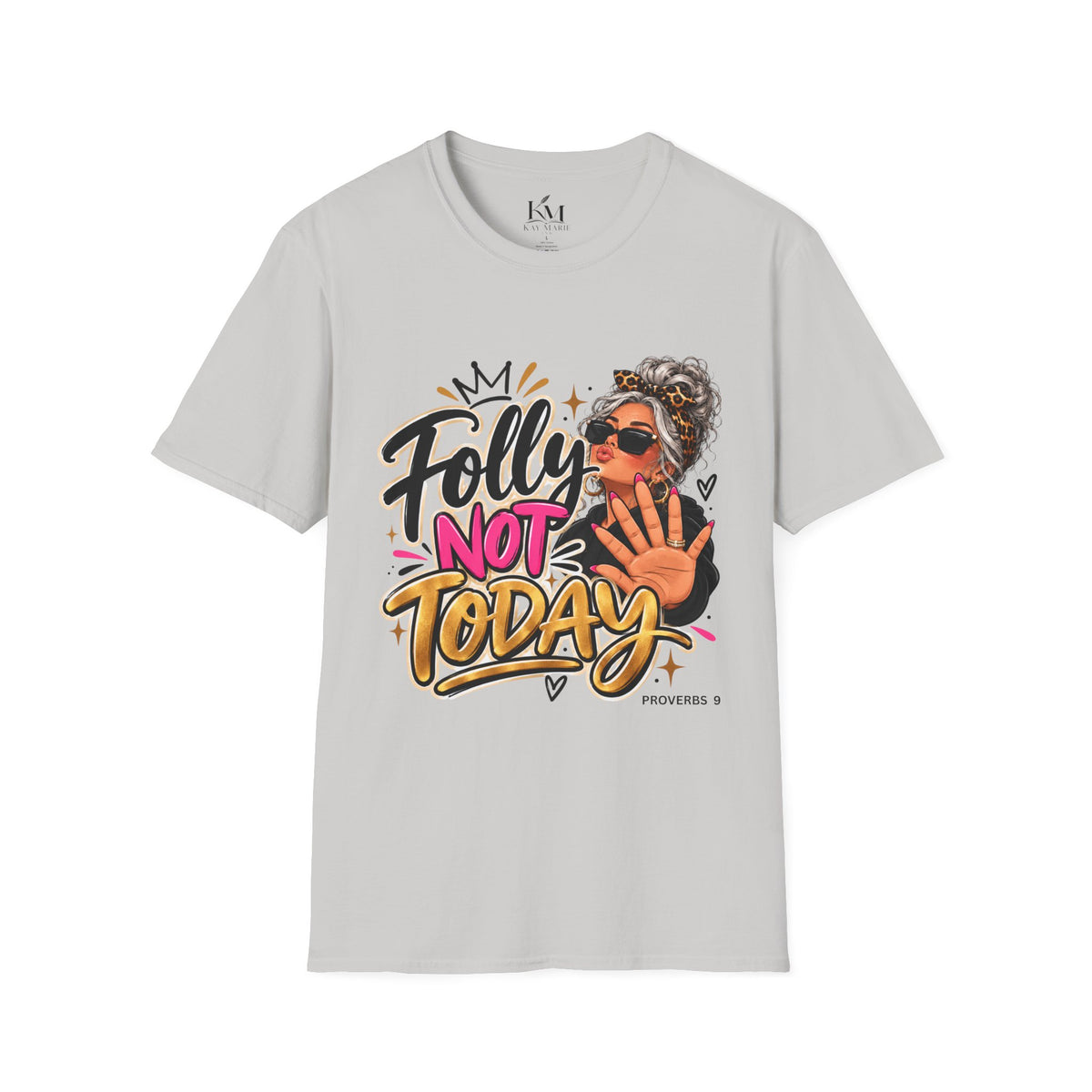 Folly? Not Today Graphic Grey | Unisex T-Shirt | Sassy Graphic Shirt