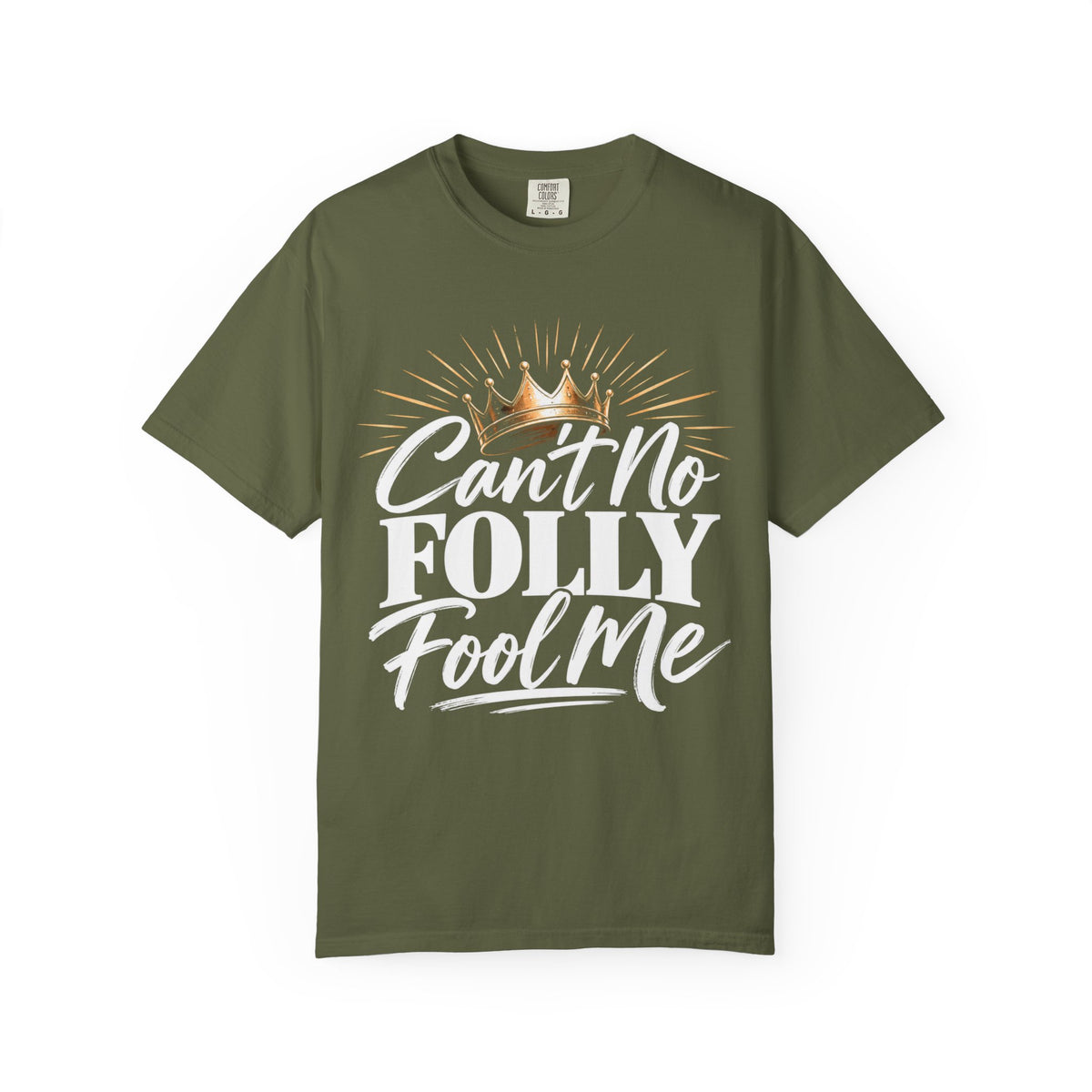 Can't No Folly Fool Me Graphic T-Shirt | Unisex
