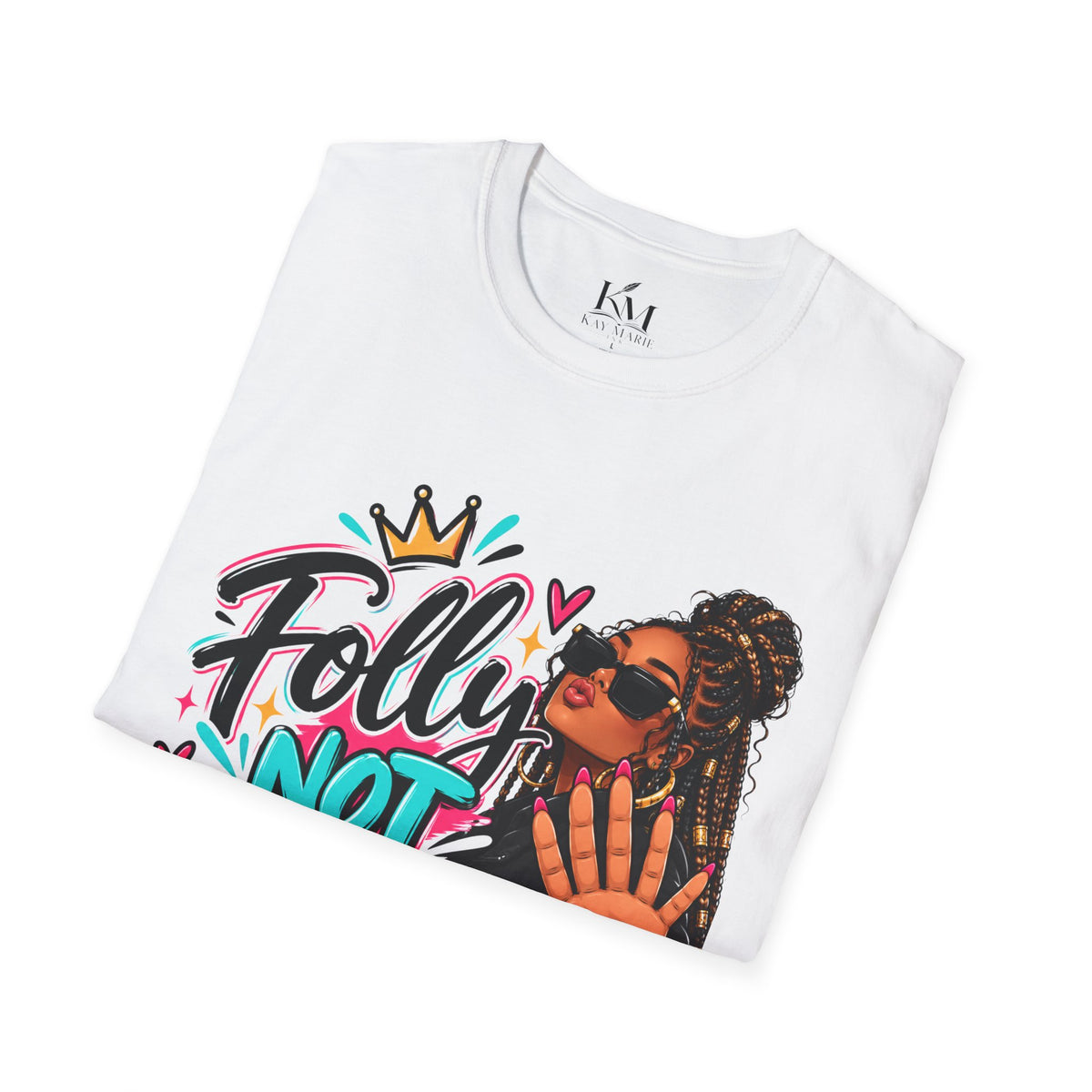 Folly? Not Today Tan | Unisex T-Shirt | Sassy Graphic Shirt