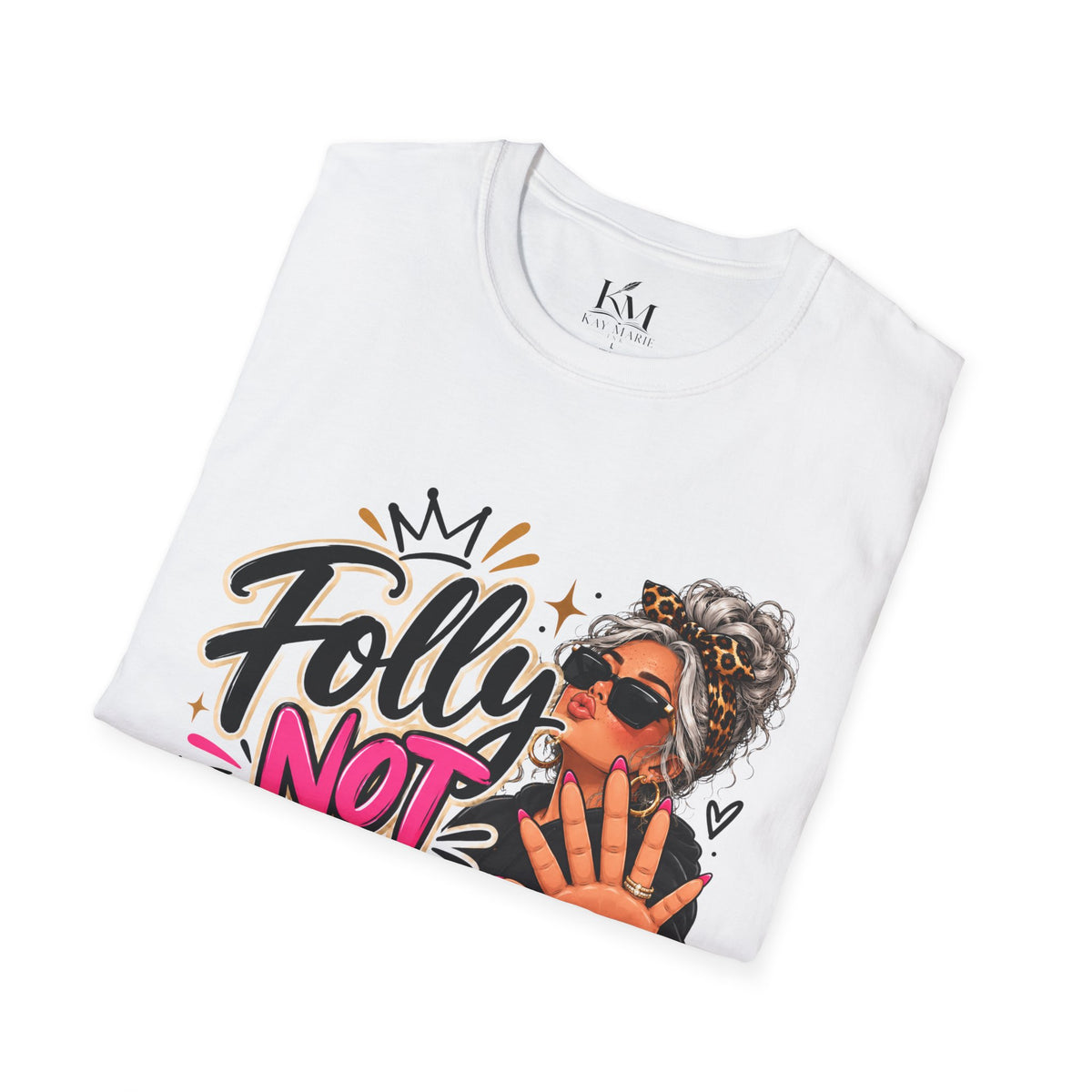Folly? Not Today Graphic Grey | Unisex T-Shirt | Sassy Graphic Shirt