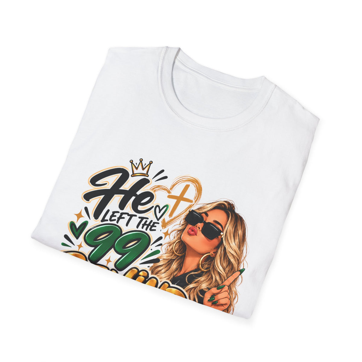 He Left The 99 Behind For Me Blondie | Unisex T-Shirt | Luke 15:4