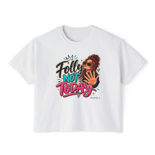 Folly? Not Today Red | Women's Boxy Tee | Sassy Graphic Shirt