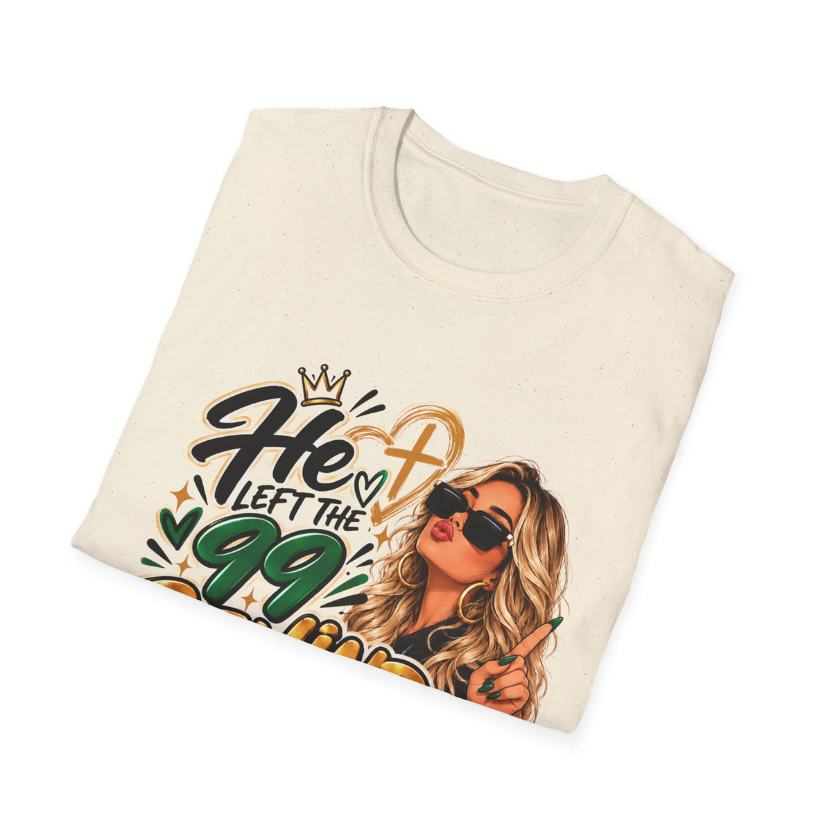 He Left The 99 Behind For Me Blondie | Unisex T-Shirt | Luke 15:4