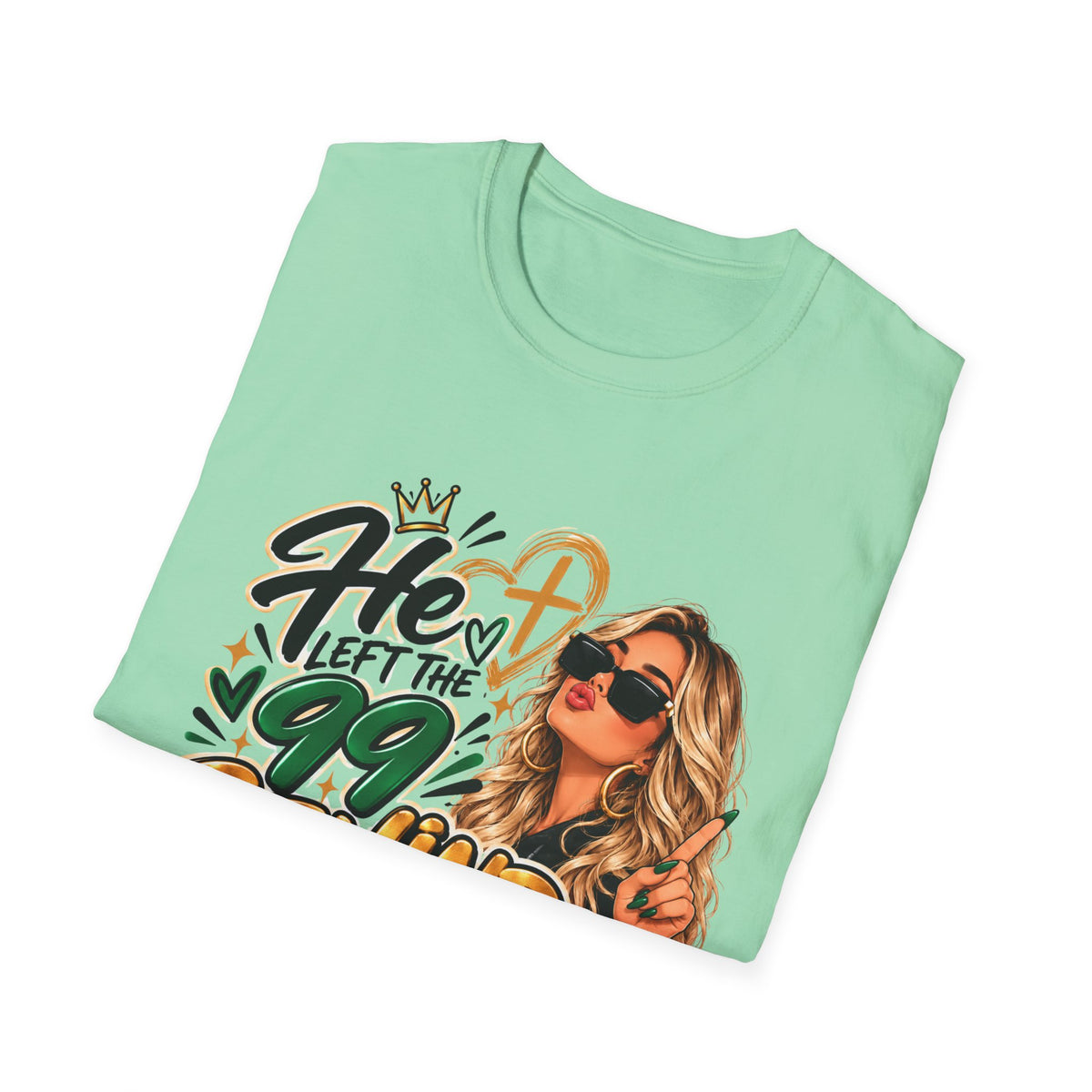 He Left The 99 Behind For Me Blondie | Unisex T-Shirt | Luke 15:4