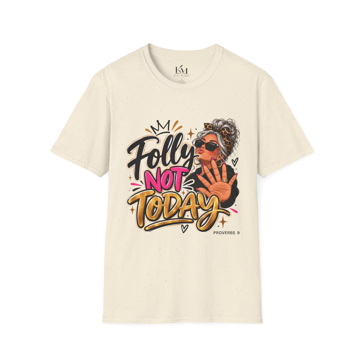 Folly? Not Today Graphic Grey | Unisex T-Shirt | Sassy Graphic Shirt