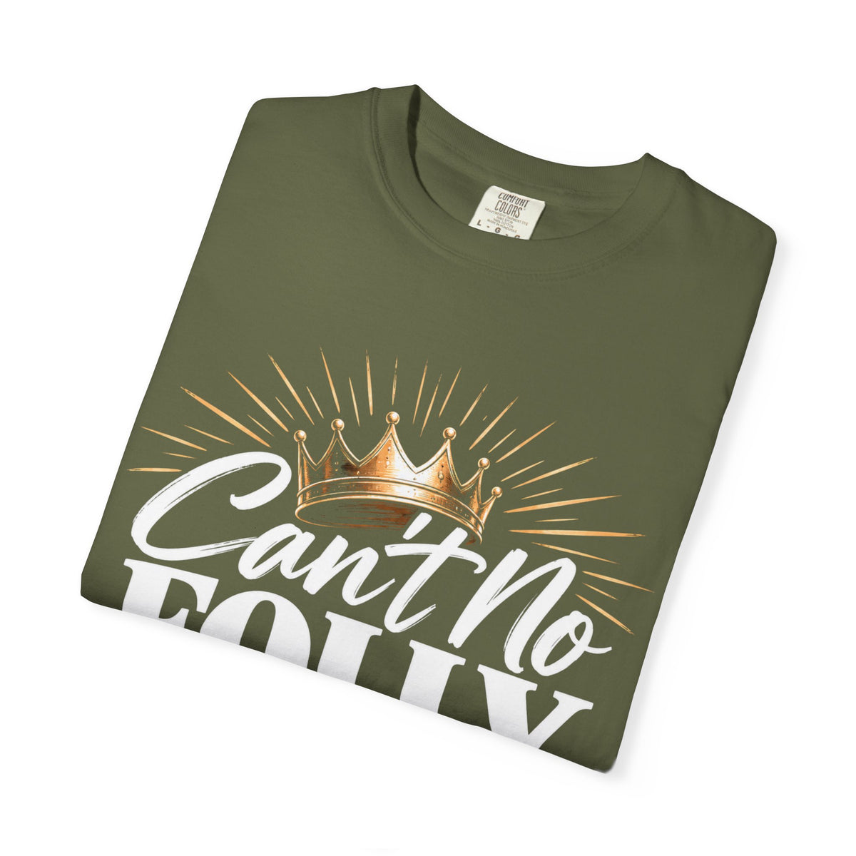 Can't No Folly Fool Me Graphic T-Shirt | Unisex
