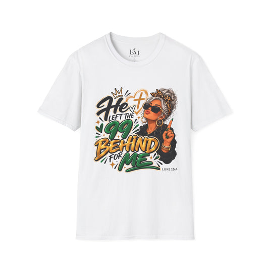 He Left The 99 Behind For Me Silver | Unisex T-Shirt | Luke 15:4
